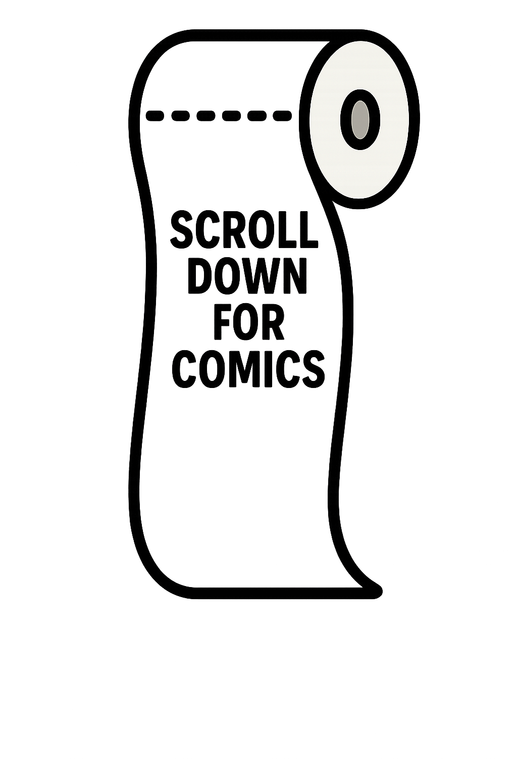 Scroll Down for Comics